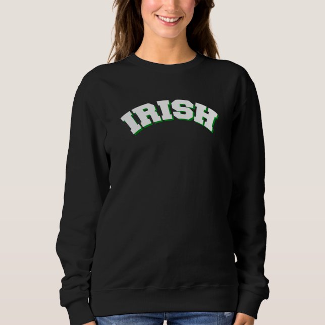 Sweatshirt Irish Ireland Lucky Irish St Patricks Day (Devant)