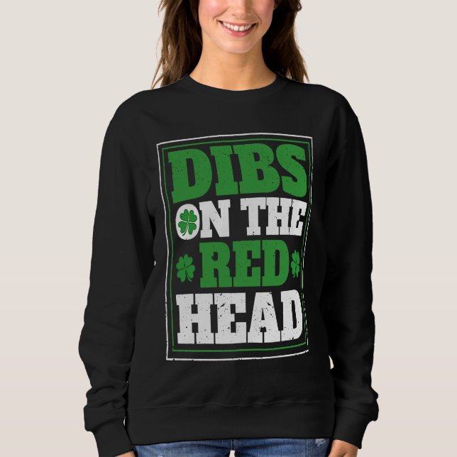 Sweatshirt Irish Shamrock St Patrick's Day Drinking Dibs On T (Devant)
