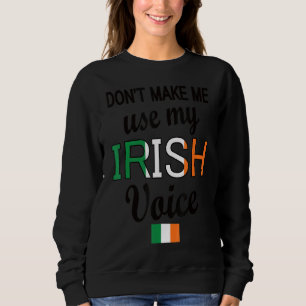 Sweatshirt Irish Voice Irlande Drapeau irlandais Racines