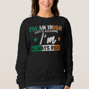 Sweatshirt Irlandais Je suis toujours bon drapeau Racines Irl