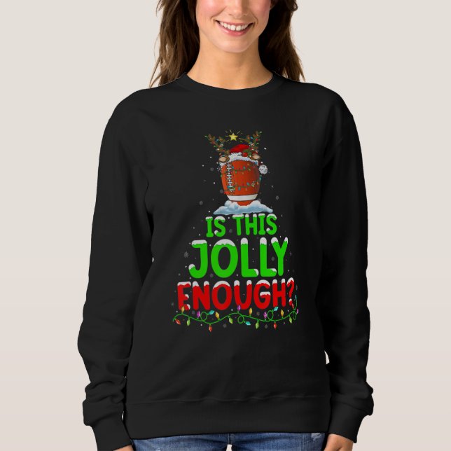 Sweatshirt Is This Jolly Enough Christmas Snowman American Fo (Devant)