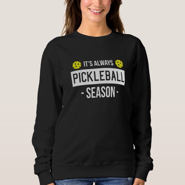 Sweatshirt Ist Toujours Pickleball Saison Premium (Devant)