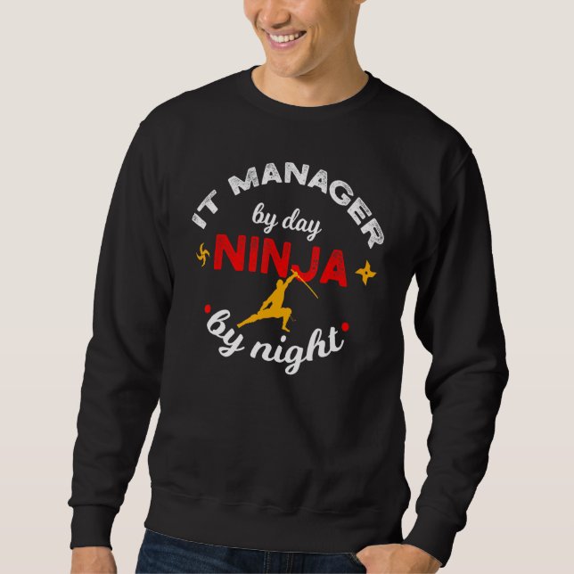 Sweatshirt IT Manager By Day Ninja By Night Computer Support (Devant)