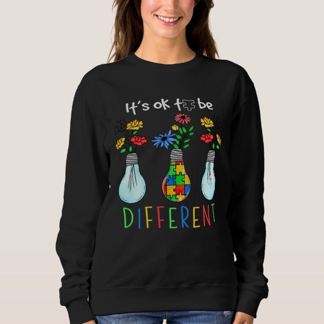 Sweatshirt It s Okay To Be Different Autism Floral Autism Awa (Devant)
