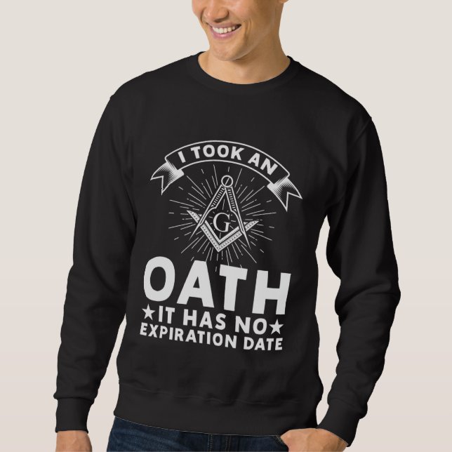 Sweatshirt It Took An Oath Masonic Master Square And Compass  (Devant)