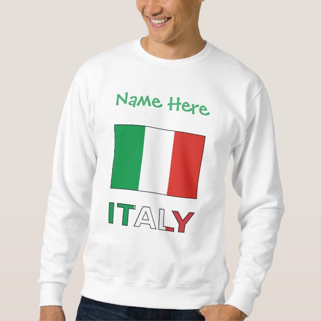 Sweatshirt Italie et Drapeau italien - Personnalisation verte (Devant)