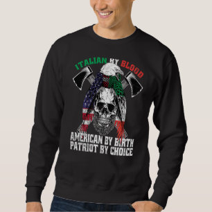 Sweatshirt Italien Par Blood American Par Birth Patriot Par C