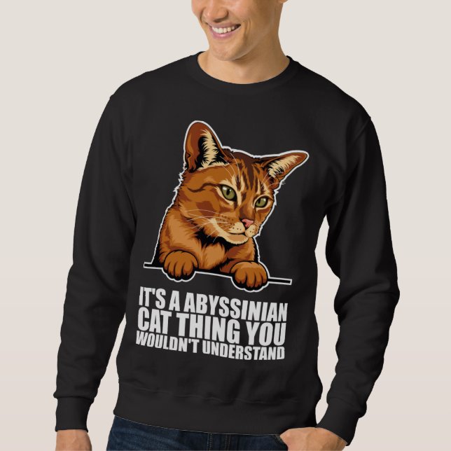 Sweatshirt Its a abyssinian cat thing you wouldnt understand (Devant)