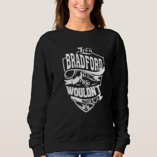Sweatshirt It's A Bradford Thing