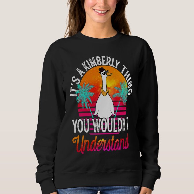 Sweatshirt It's A Kimberly Thing You Wouldn't Understand  Kim (Devant)