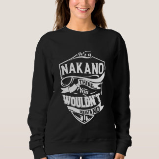Sweatshirt It's a NAKANO Thing Gifts