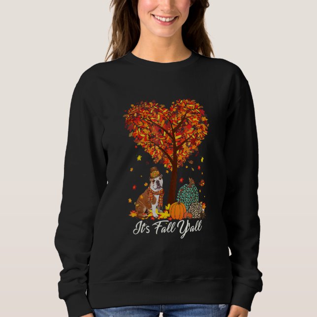 Sweatshirt It's Fall Y'all  English Bulldog Fall Thanksgiving (Devant)