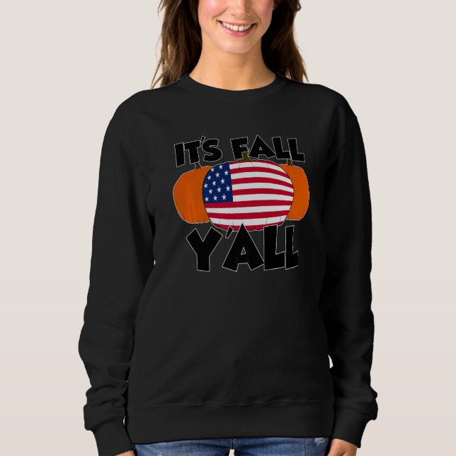 Sweatshirt It's Fall Y'all Thanksgiving Pumpkin Canada   (Devant)
