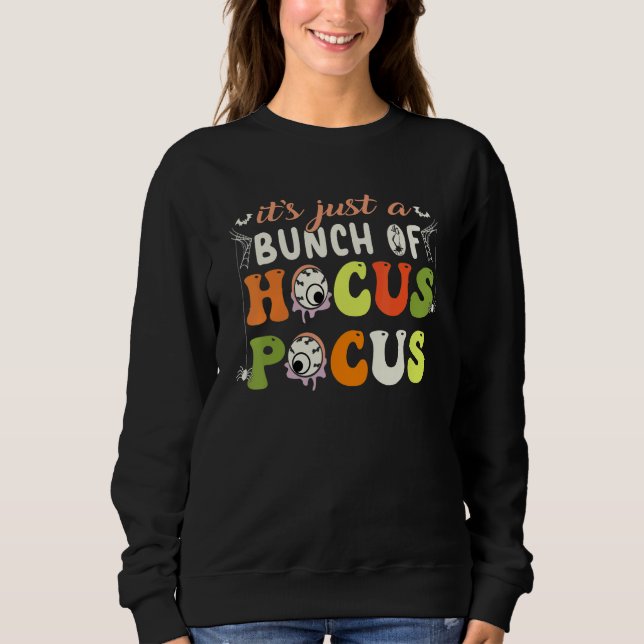 Sweatshirt It's Just A Bunch Of Hocus Pocus Halloween Party (Devant)