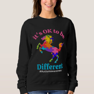 Sweatshirt Its Ok To Be Different Autism Awareness Acceptance