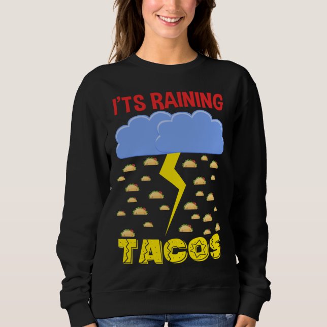 Sweatshirt It's Raining Tacos Funny Taco Cinco de Mayo Outfit (Devant)