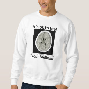 Sweatshirt itsoktofeelyoursentiments