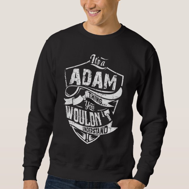 Sweatshirt Itu2019s Une chose Adam que vous ne comprendriez p (Devant)