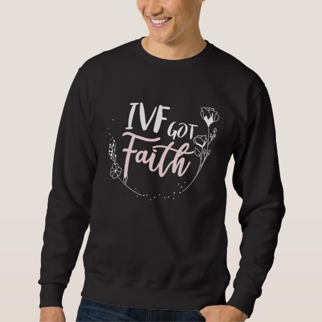 Sweatshirt IVF Got Faith IVF Mom Fertility Transfer Day Egg R (Devant)