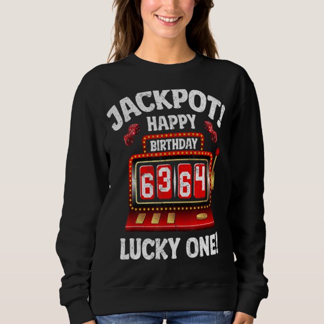 Sweatshirt Jackpot Happy 64e anniversaire Anniversaire Celebr (Devant)