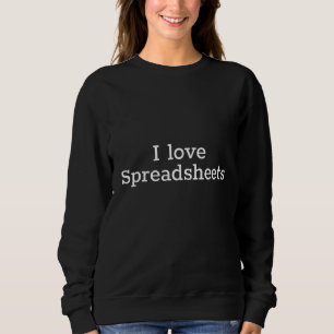 Sweatshirt J'adore les feuilles de calcul pour le comptable d