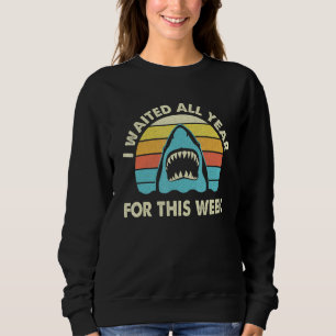 Sweatshirt J'Ai Attendu Toute L'Année Pour Cette Semaine - Sh