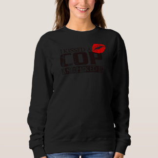 Sweatshirt J'Ai Baisé Un Policier Et J'Ai Aimé Ça Femme Polic