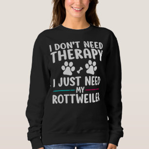 Sweatshirt J'ai besoin de thérapie J'ai juste besoin de mon c
