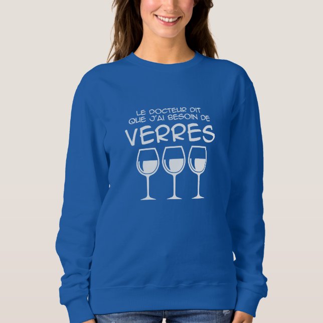 Sweatshirt J'ai besoin de verres (Devant)