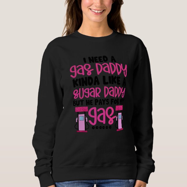 Sweatshirt J'Ai Besoin D'Un Papa Du Gaz Drôle Femmes Prix Du  (Devant)