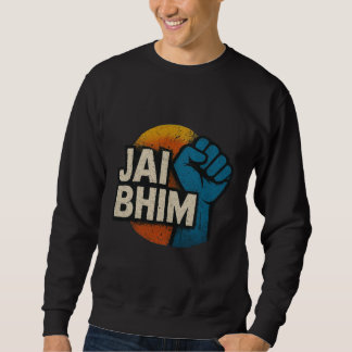 Sweatshirt Jai Bhim | Symbol of Equality and Justice