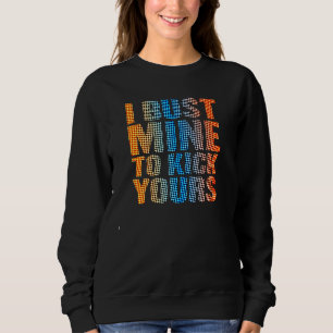 Sweatshirt J'Ai Bousculé Le Mien Pour Tirer Votre Entraînemen