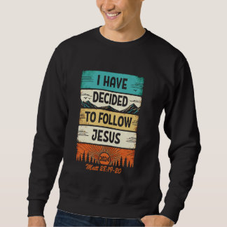 Sweatshirt J'Ai Décidé De Suivre Jésus Baptême Christ 2024