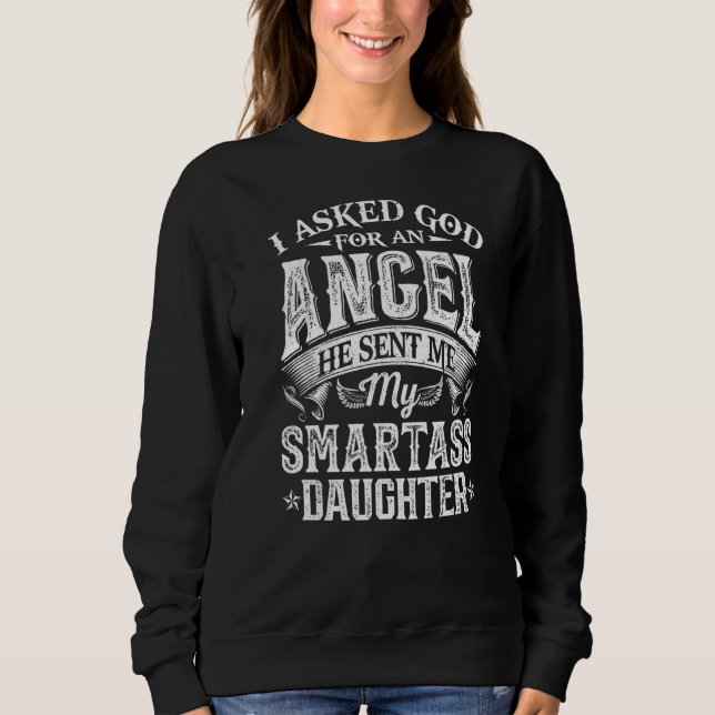 Sweatshirt J'Ai Demandé À Dieu Pour Un Ange Il M'A Envoyé Mon (Devant)