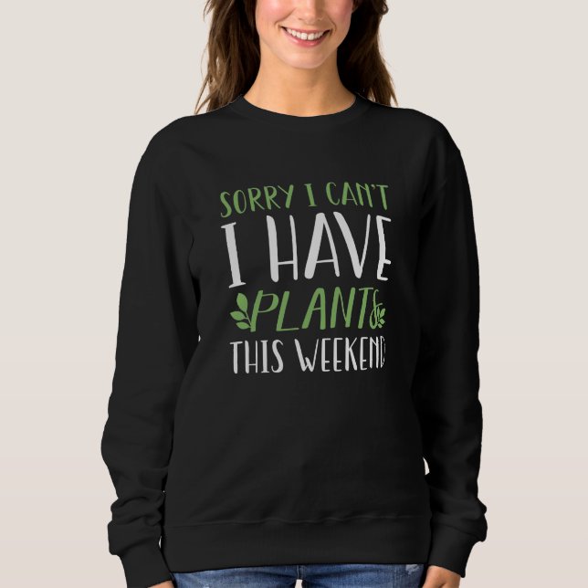 Sweatshirt J'Ai Des Plantes Ce Week-End (Devant)