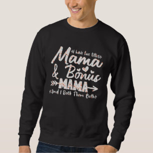 Sweatshirt J'ai Deux Titres Maman Et Belle-Mère Maman De Bonu