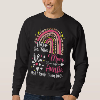 Sweatshirt J'Ai Deux Titres Maman Et Tante Meilleure Tante Mo