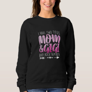 Sweatshirt J'Ai Deux Titres Maman & Gigi Mum Granny Pare