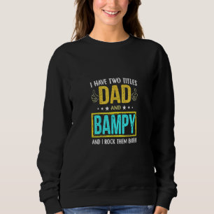 Sweatshirt J'Ai Deux Titres Papa Et Bampy Pour Père