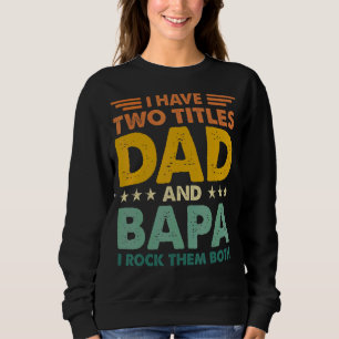 Sweatshirt J'Ai Deux Titres Papa Et Bapa Retro Color Papa Fa