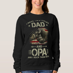 Sweatshirt J'Ai Deux Titres Papa Et Opa Men Drapeau Américain