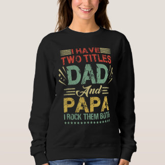 Sweatshirt J'Ai Deux Titres Papa Et Papa Fête des pères Group