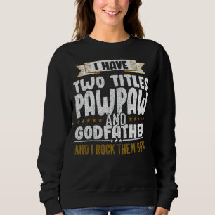 Sweatshirt J'Ai Deux Titres Papa Et Pawpaw Et Je Les Roche B