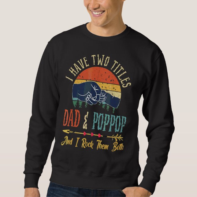 Sweatshirt J'Ai Deux Titres Papa Et Poppop Et Je Les Roche B (Devant)