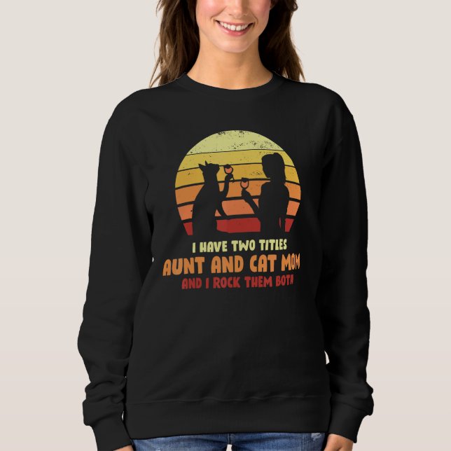 Sweatshirt J'Ai Deux Titres Tante Et Maman Chat (Devant)