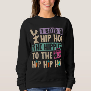 Sweatshirt J'Ai Dit Hip The Hippity To Hop Hip hop Bunny East