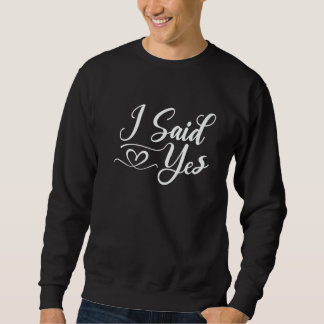 Sweatshirt J'ai dit oui pour maman papa enfants garçons fille