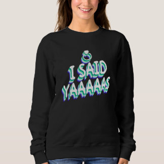 Sweatshirt J'Ai Dit Yaaaas - Parti de célibataire gay Mariage