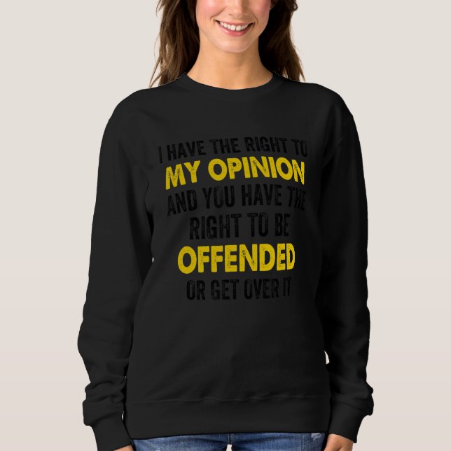Sweatshirt J'ai droit à mon opinion 1 (Devant)