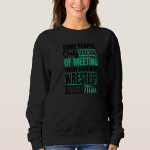 Sweatshirt J'Ai Élevé Mon Favori Lutte Maman Lutte De Lutte